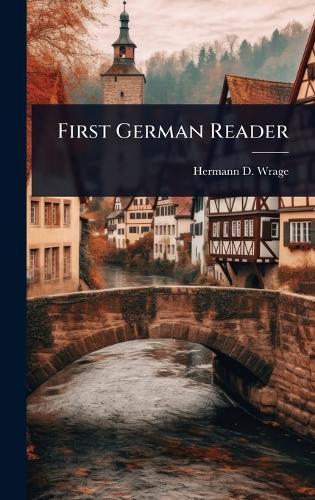 First German Reader  by Hermann D Wrage at Abbey's Bookshop, 
