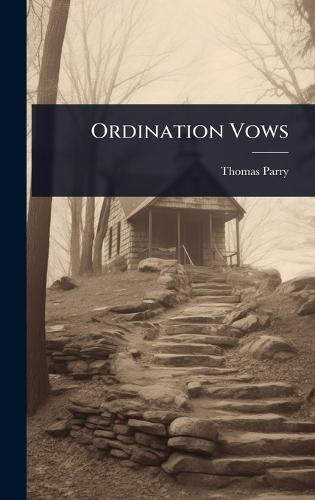 Ordination Vows  by Thomas Parry at Abbey's Bookshop, 