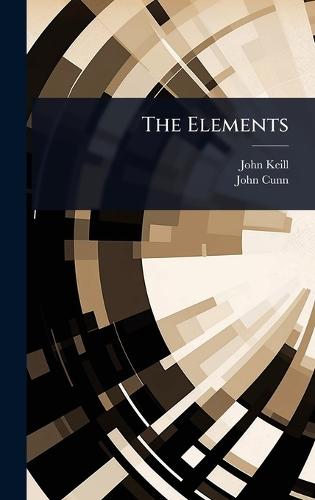 The Elements  by John Keill at Abbey's Bookshop, 
