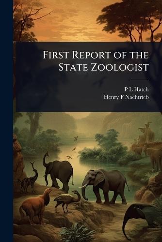 First Report of the State Zoologist  by P L Hatch at Abbey's Bookshop, 