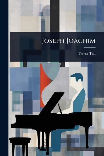 Joseph Joachim  by Teresa Tua at Abbey's Bookshop, 