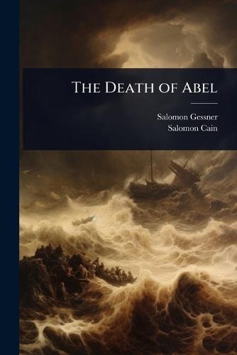 The Death of Abel  by Salomon Gessner at Abbey's Bookshop, 