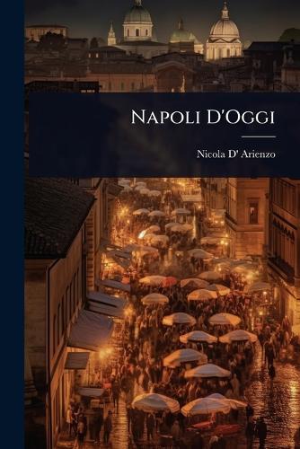 Napoli D'Oggi  by Nicola D' Arienzo at Abbey's Bookshop, 