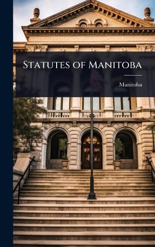 Statutes of Manitoba  by Manitoba at Abbey's Bookshop, 