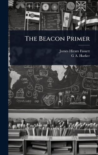 The Beacon Primer  by James Hiram Fassett at Abbey's Bookshop, 