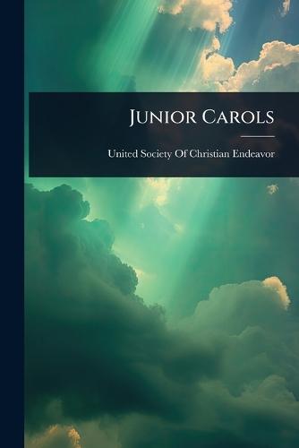 Junior Carols  by United Society of Christian Endeavor at Abbey's Bookshop, 