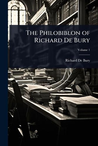 The Philobiblon of Richard De Bury  by Richard de Bury at Abbey's Bookshop, 