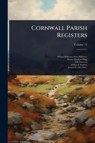 Cornwall Parish Registers  by William Phillimore Watts Phillimore at Abbey's Bookshop, 