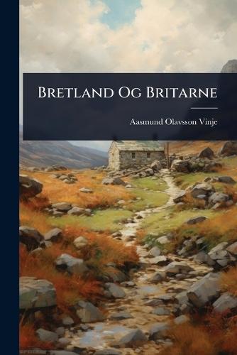 Bretland Og Britarne  by Aasmund Olavsson Vinje at Abbey's Bookshop, 