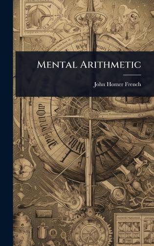 Mental Arithmetic  by John Homer French at Abbey's Bookshop, 