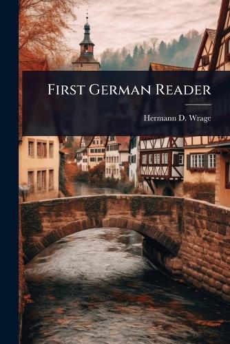 First German Reader  by Hermann D Wrage at Abbey's Bookshop, 