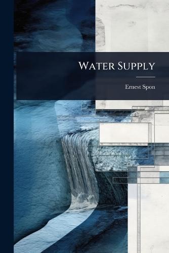 Water Supply  by Ernest Spon at Abbey's Bookshop, 