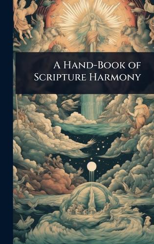 A Hand-Book of Scripture Harmony  at Abbey's Bookshop, 