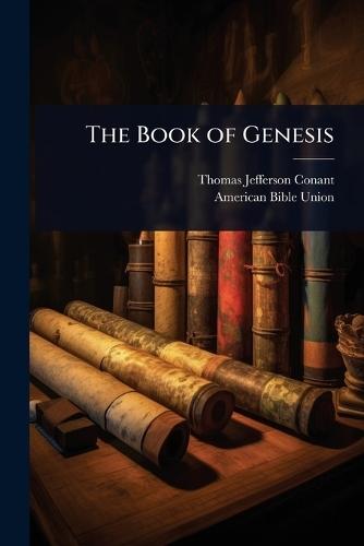 The Book of Genesis  by Thomas Jefferson Conant at Abbey's Bookshop, 