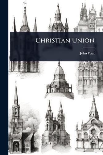 Christian Union  by John Paul at Abbey's Bookshop, 