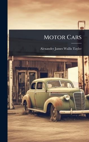 Motor Cars  by Alexander James Wallis-Tayler at Abbey's Bookshop, 