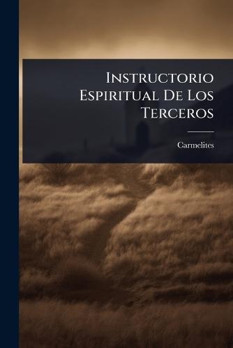 Instructorio Espiritual De Los Terceros  by Carmelites at Abbey's Bookshop, 