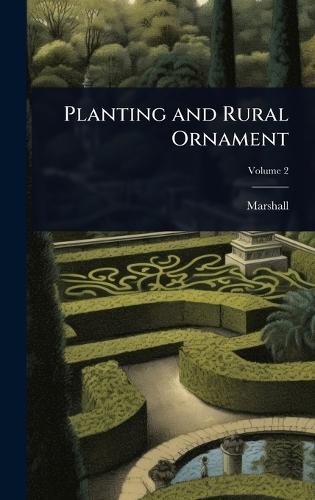 Planting and Rural Ornament  by Marshall at Abbey's Bookshop, 