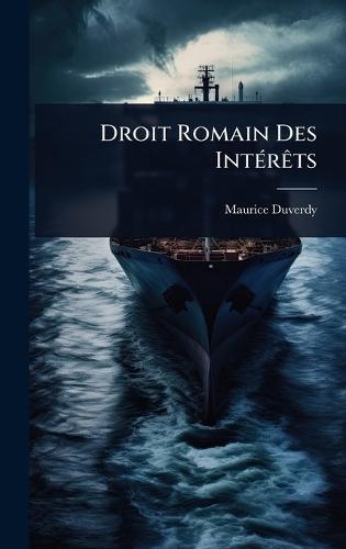 Droit Romain Des IntÃ(c)rÃats  by Maurice Duverdy at Abbey's Bookshop, 