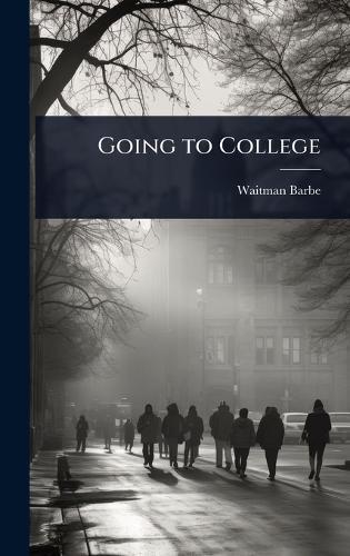 Going to College  by Waitman Barbe at Abbey's Bookshop, 
