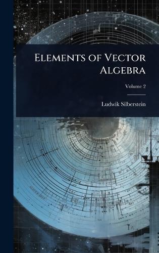 Elements of Vector Algebra  by Ludwik Silberstein at Abbey's Bookshop, 