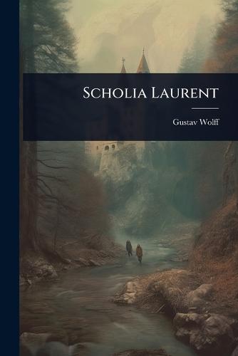 Scholia Laurent  by Gustav Wolff at Abbey's Bookshop, 