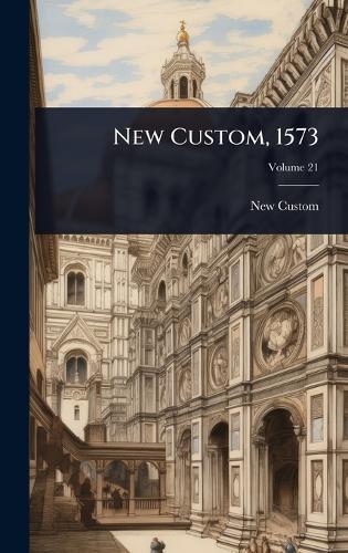 New Custom, 1573  by New Custom at Abbey's Bookshop, 