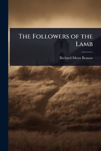 The Followers of the Lamb  by Richard Meux Benson at Abbey's Bookshop, 