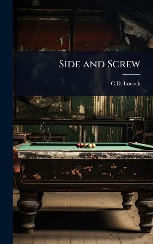 Side and Screw  by C D Locock at Abbey's Bookshop, 