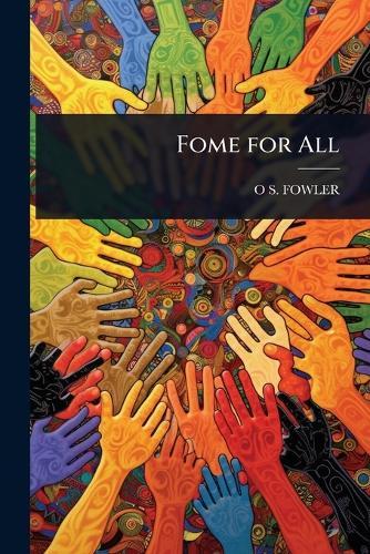 Fome for All  by O S Fowler at Abbey's Bookshop, 