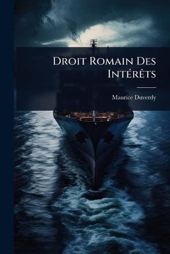 Droit Romain Des IntÃ(c)rÃats  by Maurice Duverdy at Abbey's Bookshop, 