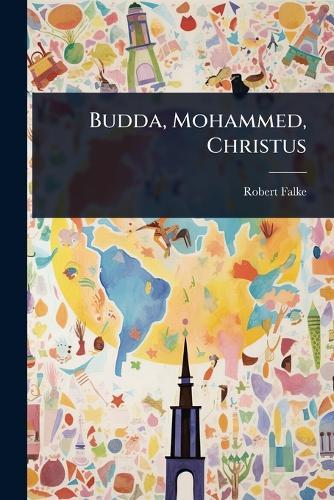 Budda, Mohammed, Christus  by Robert Falke at Abbey's Bookshop, 