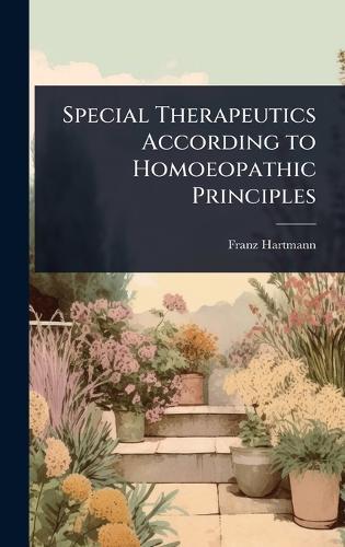 Special Therapeutics According to Homoeopathic Principles  by Franz Hartmann at Abbey's Bookshop, 