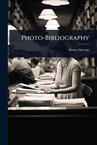 Photo-Bibliography  by Henry Stevens at Abbey's Bookshop, 