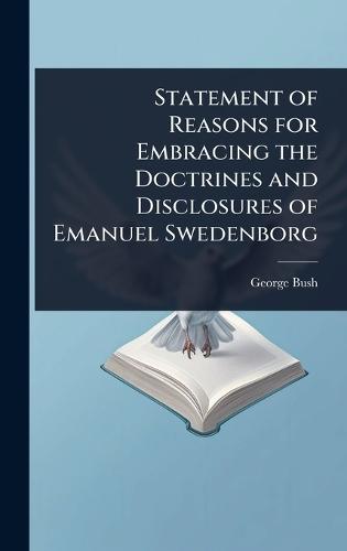 Statement of Reasons for Embracing the Doctrines and Disclosures of Emanuel Swedenborg  by George Bush at Abbey's Bookshop, 
