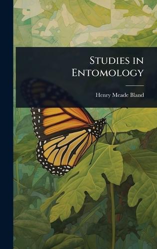Studies in Entomology  by Henry Meade Bland at Abbey's Bookshop, 