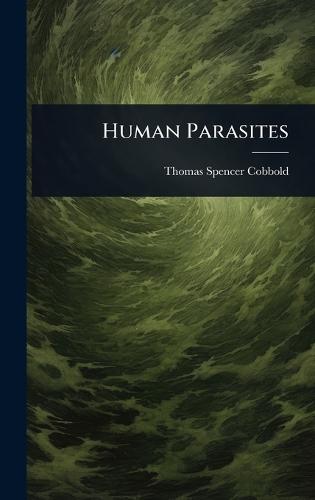 Human Parasites  by Thomas Spencer Cobbold at Abbey's Bookshop, 