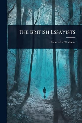 The British Essayists  by Alexander Chalmers at Abbey's Bookshop, 