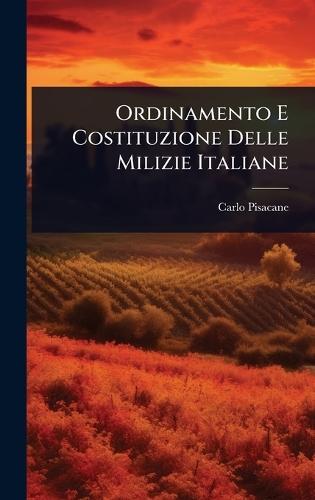 Ordinamento E Costituzione Delle Milizie Italiane  by Carlo Pisacane at Abbey's Bookshop, 