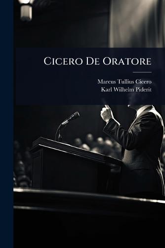 Cicero De Oratore  by Marcus Tullius Cicero at Abbey's Bookshop, 
