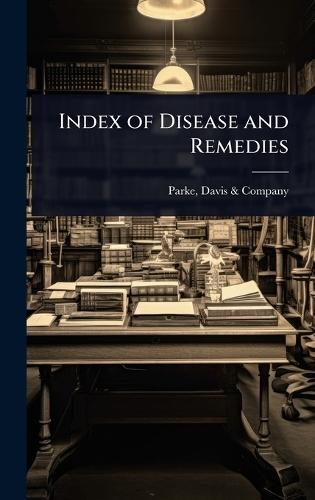 Index of Disease and Remedies  by Davis & Company Parke at Abbey's Bookshop, 