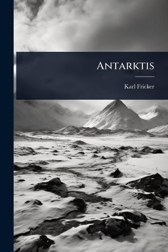 Antarktis  by Karl Fricker at Abbey's Bookshop, 