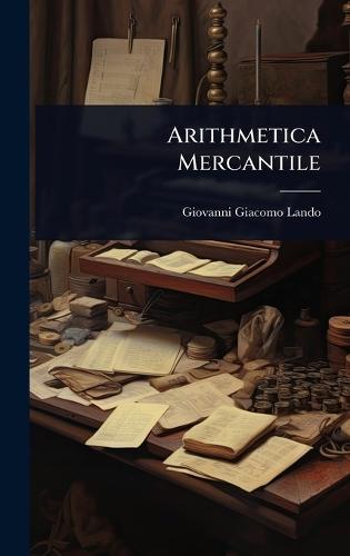 Arithmetica Mercantile  by Giovanni Giacomo Lando at Abbey's Bookshop, 