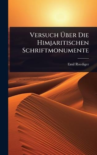 Versuch Ã&#156;ber Die Himjaritischen Schriftmonumente  by Emil Roediger at Abbey's Bookshop, 