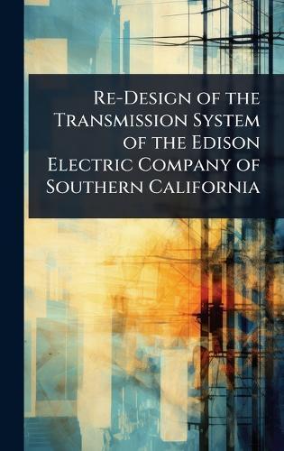 Re-Design of the Transmission System of the Edison Electric Company of Southern California  at Abbey's Bookshop, 