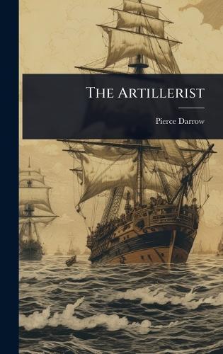 The Artillerist  by Pierce Darrow at Abbey's Bookshop, 
