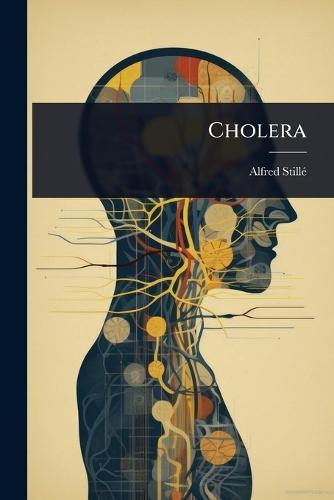 Cholera  by Alfred Stillã(c) at Abbey's Bookshop, 