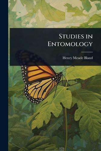 Studies in Entomology  by Henry Meade Bland at Abbey's Bookshop, 