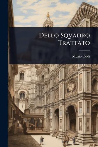 Dello Sqvadro Trattato  by Muzio Oddi at Abbey's Bookshop, 