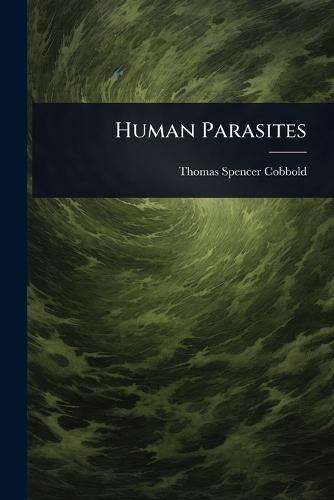 Human Parasites  by Thomas Spencer Cobbold at Abbey's Bookshop, 